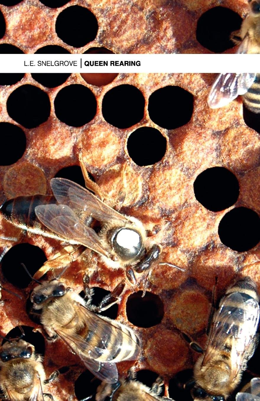 Queen Rearing by L E Snelgrove