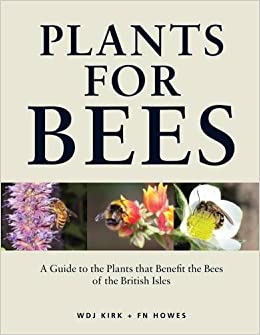 Plants for Bees by W. Kirk and F. Howes colour